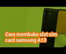 Cara Membuka Slot Kartu Sim Samsung A13 4G Original